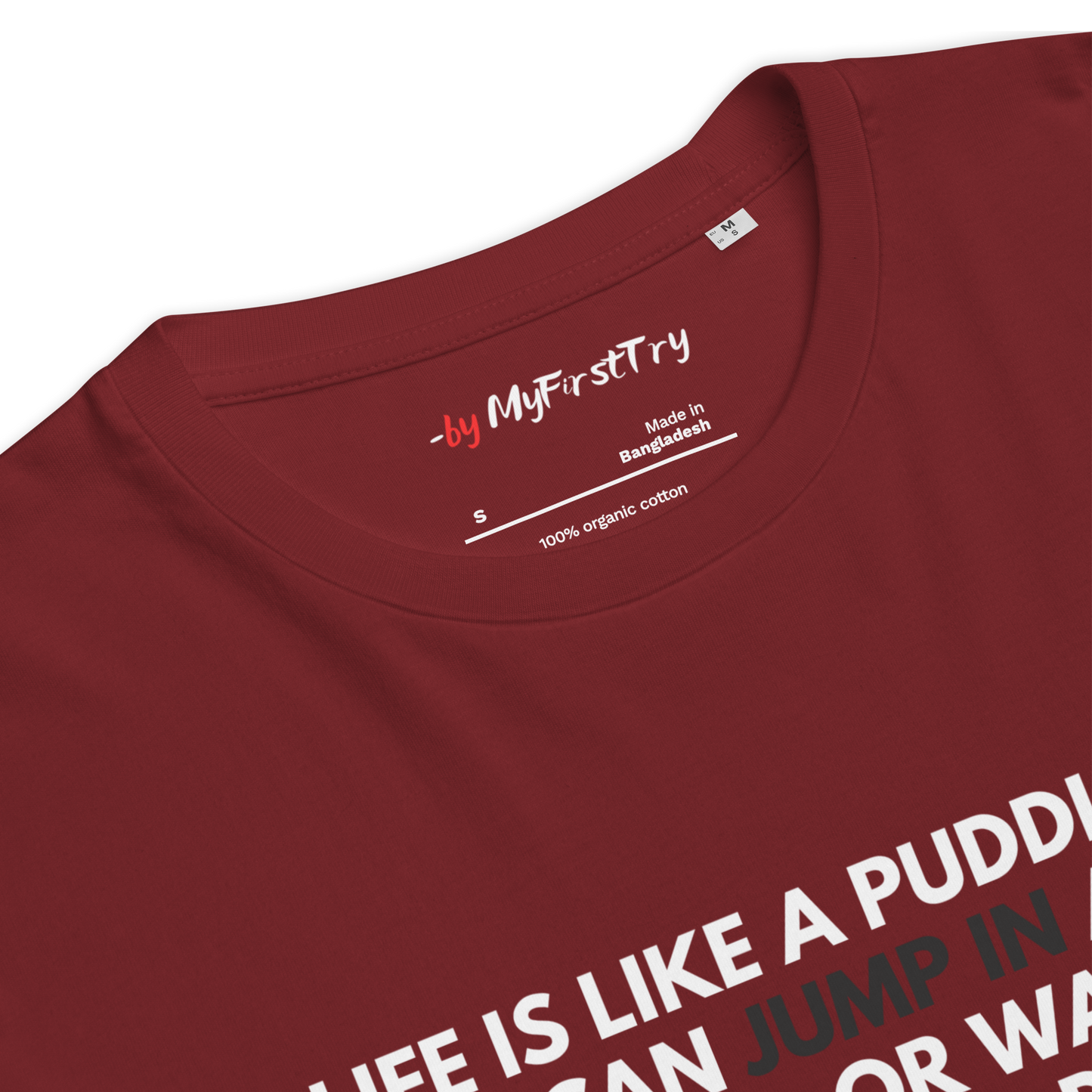 Unisex Organic Cotton T-Shirt | Life is like a Puddle