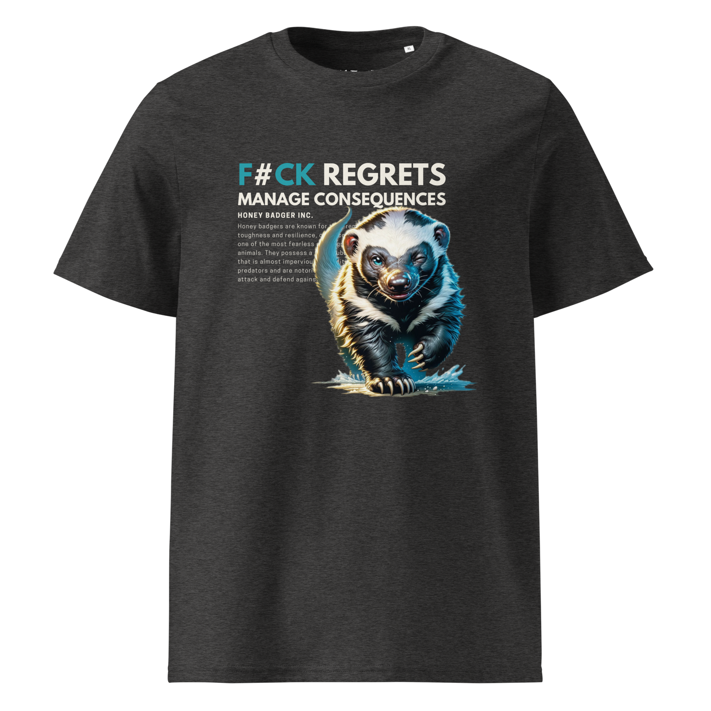 Unisex Organic Cotton T-Shirt | Honey Badger - F#ck Regrets