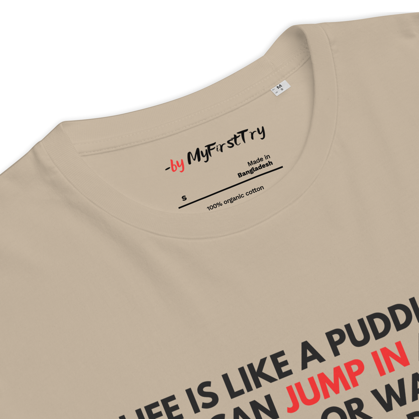 Unisex Organic Cotton T-Shirt | Life is like a Puddle