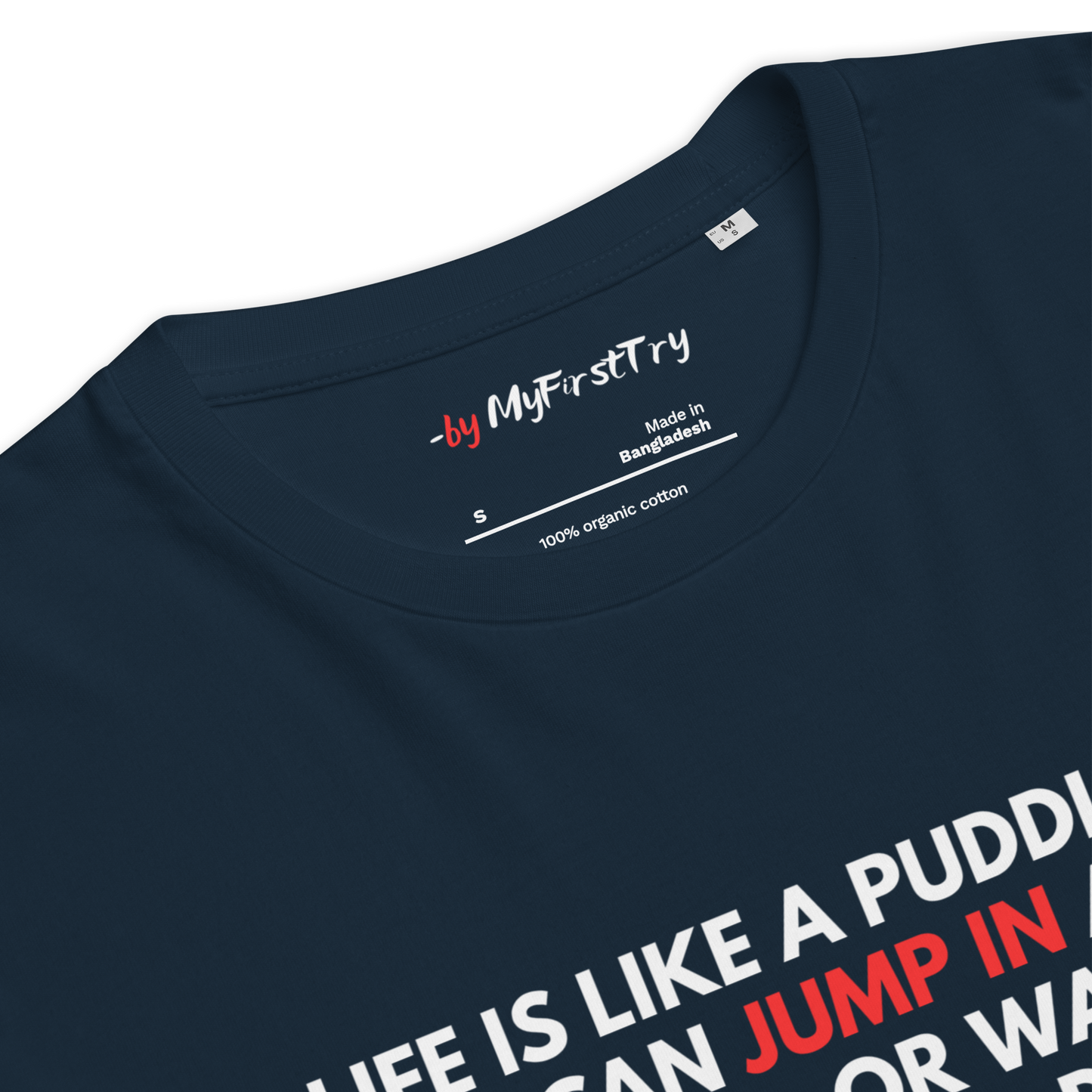 Unisex Organic Cotton T-Shirt | Life is like a Puddle