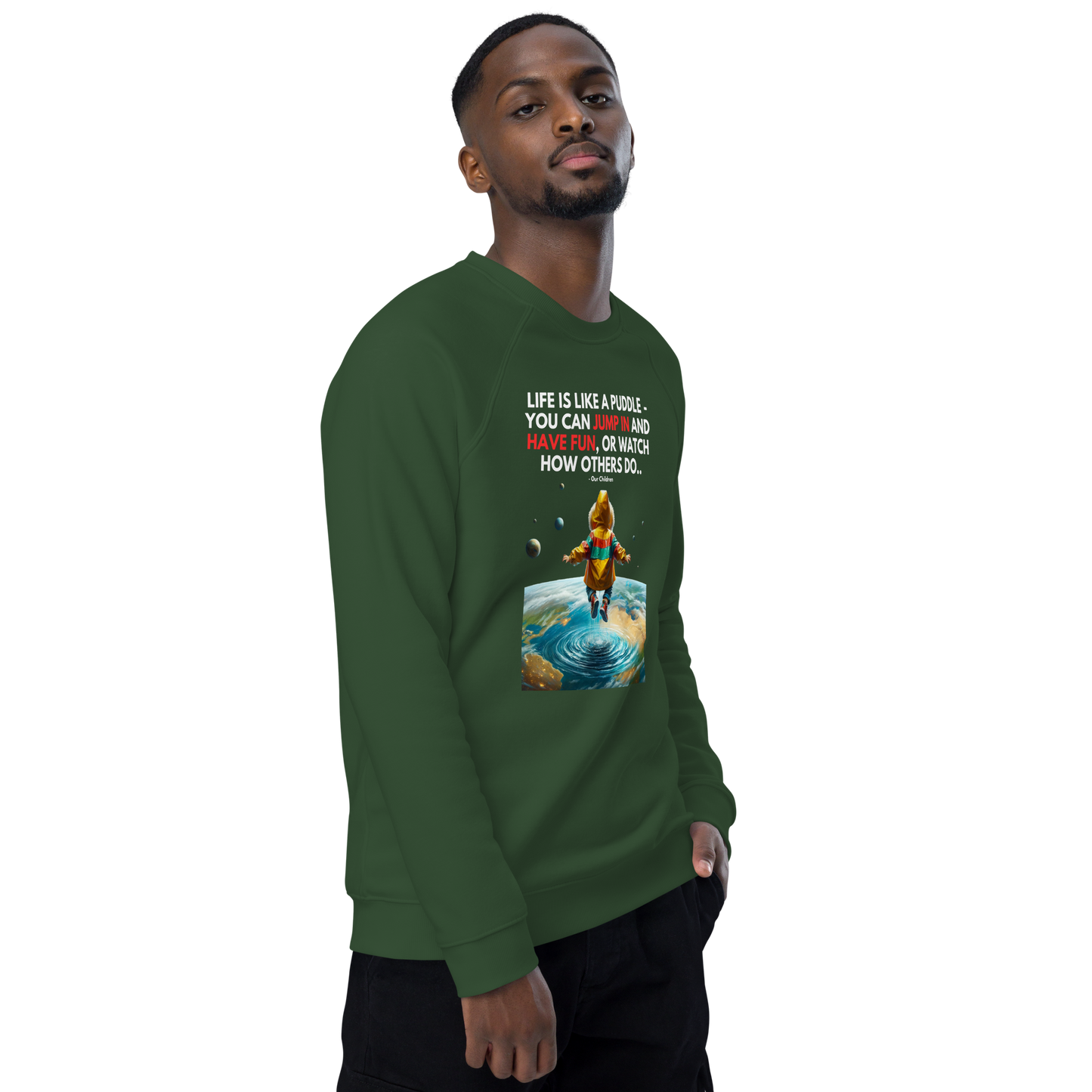 Unisex Organic Raglan Sweatshirt | -by MyFirstTry | Life is like a Puddle