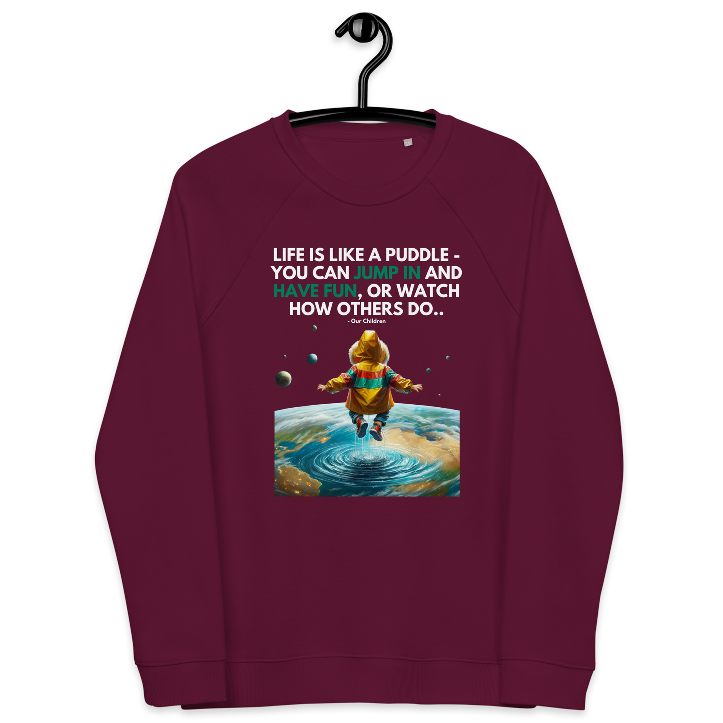Unisex Organic Raglan Sweatshirt | -by MyFirstTry | Life is like a Puddle