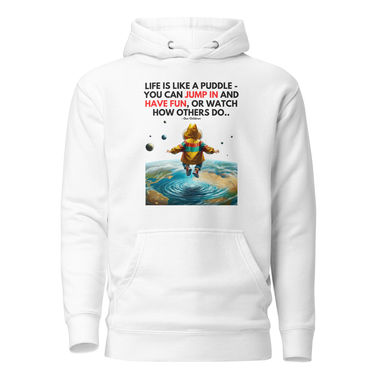 Unisex Light Hoodie | -by MyFirstTry | Life is like a Puddle
