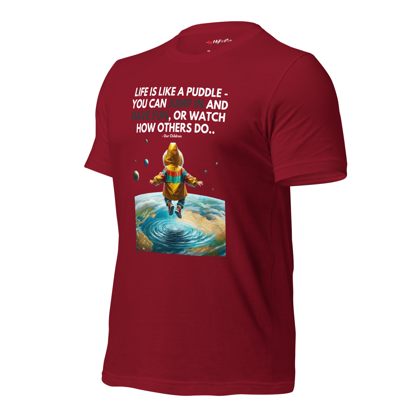 Unisex Gym T-Shirt | Life is like a Puddle