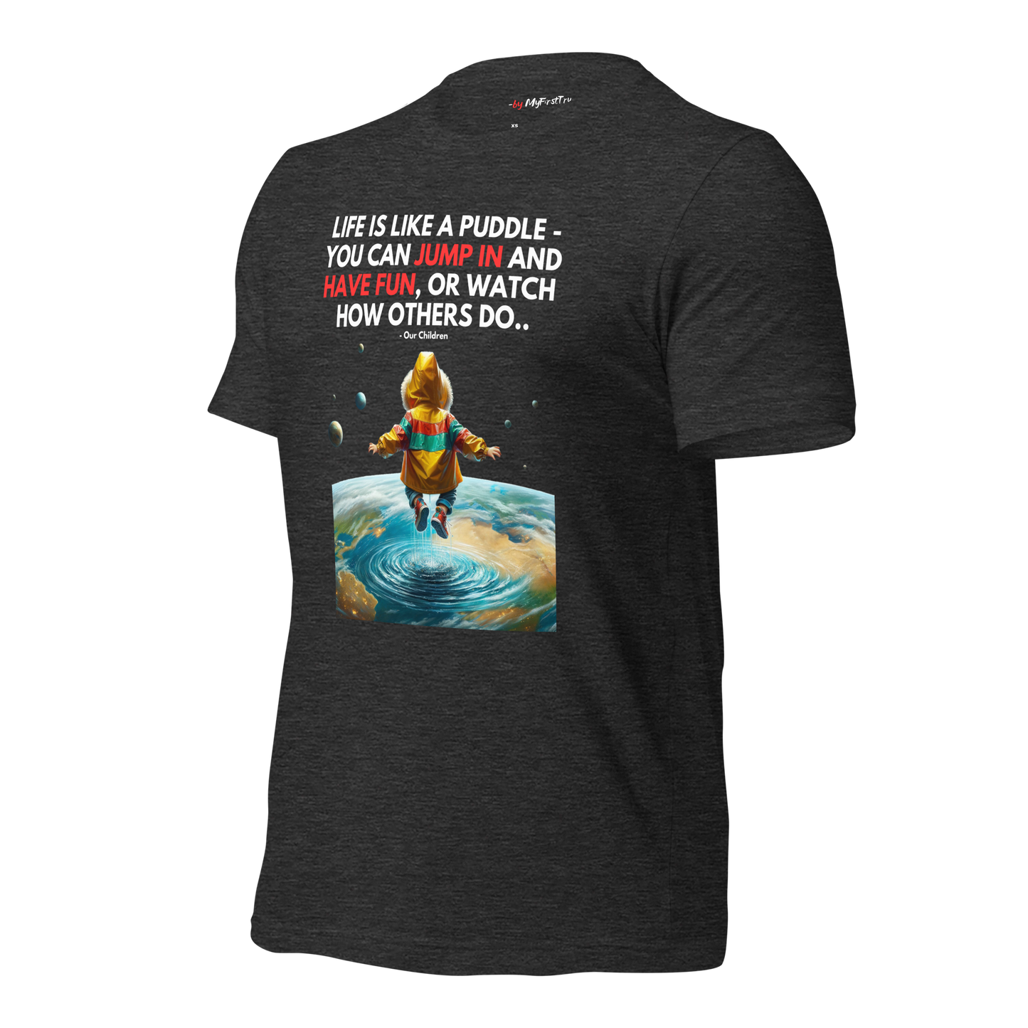 Unisex Gym T-Shirt | Life is like a Puddle