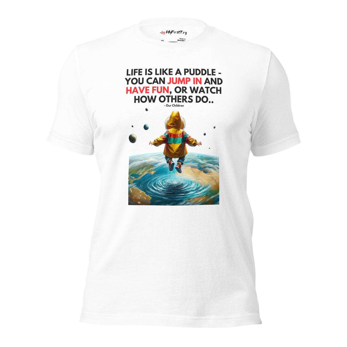 Unisex Gym T-Shirt | Life is like a Puddle