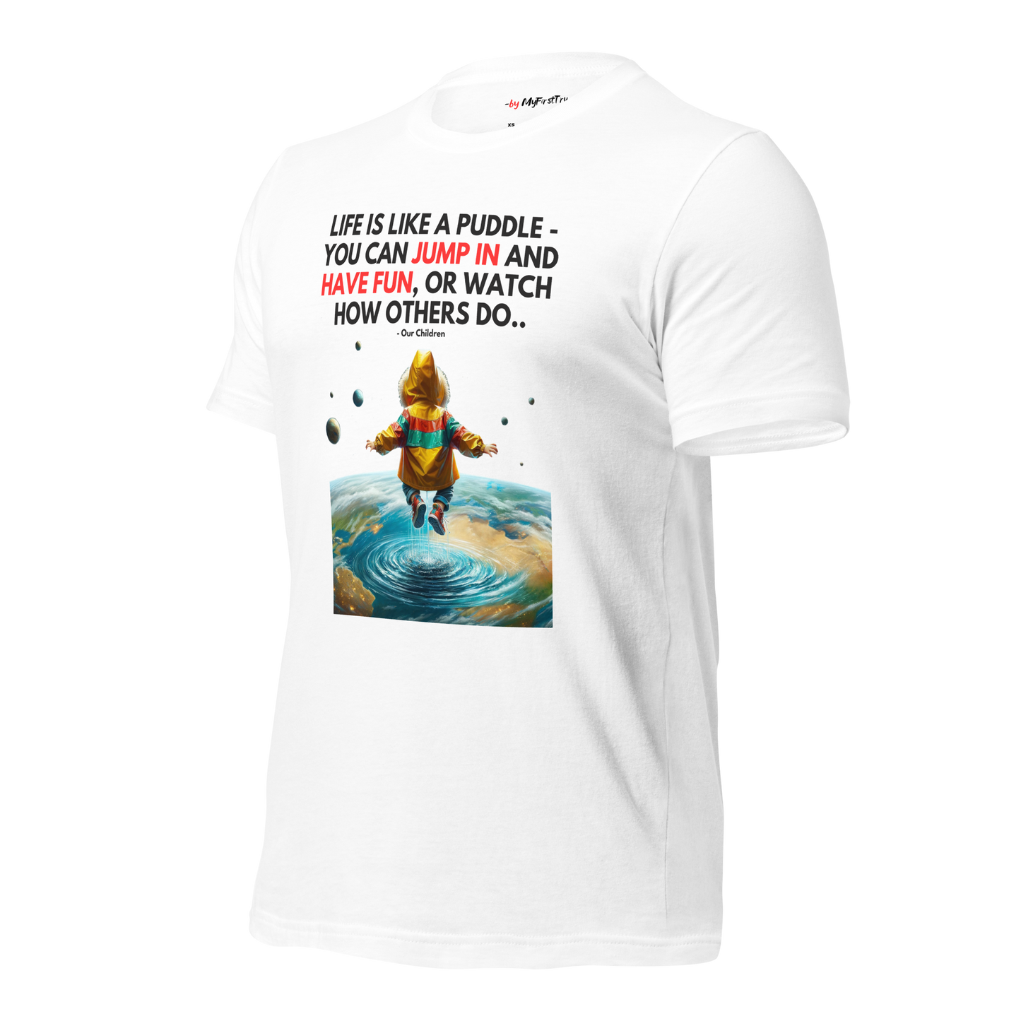 Unisex Gym T-Shirt | Life is like a Puddle