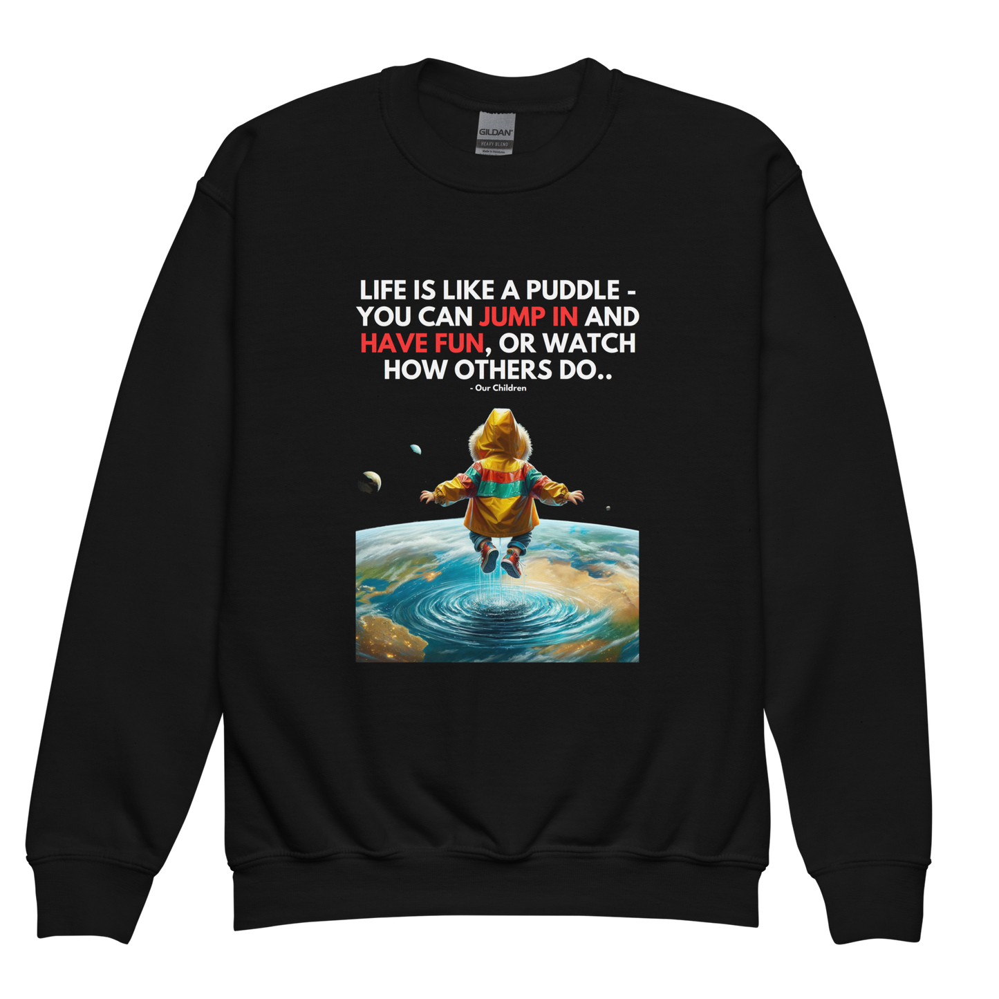 Youth Crewneck Sweatshirt | -by MyFirstTry | Life is like a Puddle