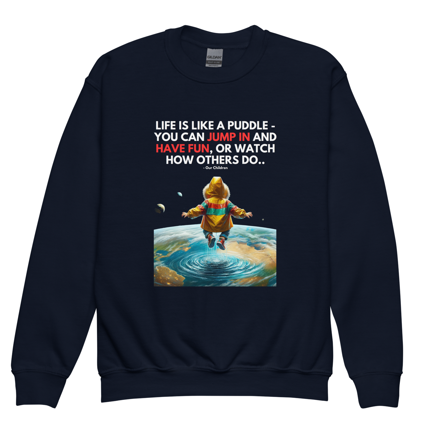 Youth Crewneck Sweatshirt | -by MyFirstTry | Life is like a Puddle
