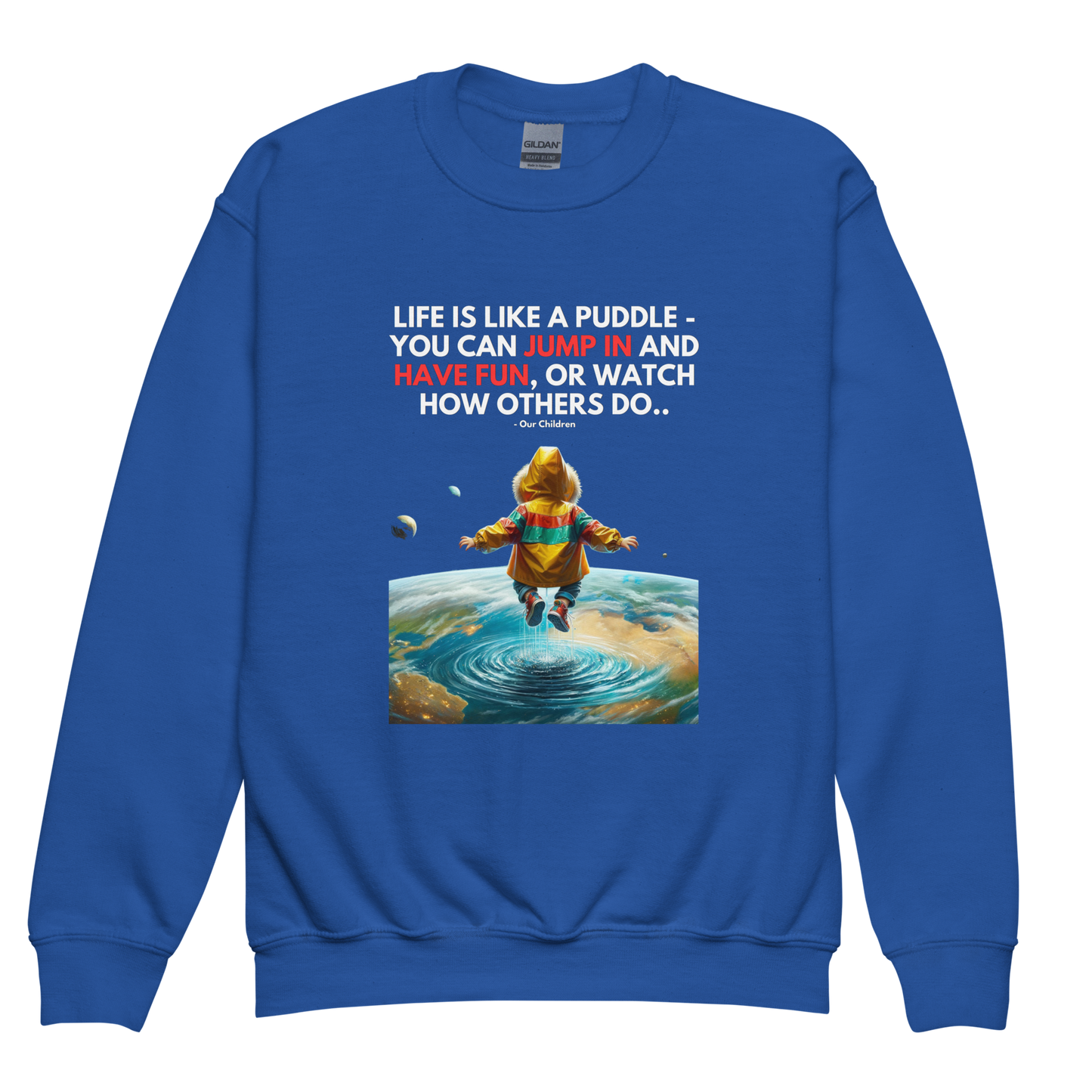 Youth Crewneck Sweatshirt | -by MyFirstTry | Life is like a Puddle