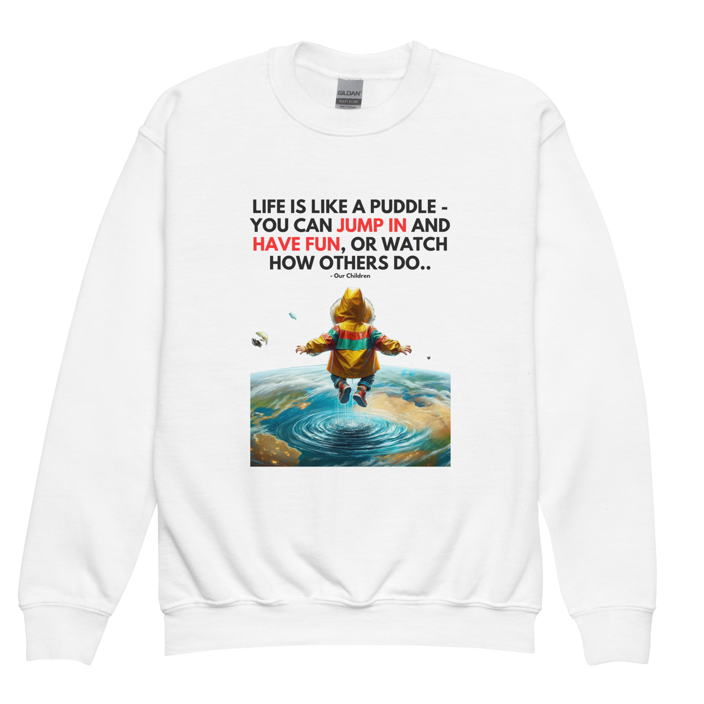 Youth Crewneck Sweatshirt | -by MyFirstTry | Life is like a Puddle