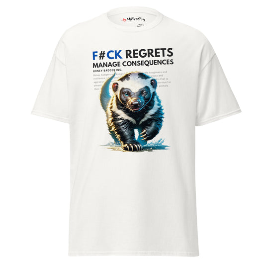 Men's Classic T-Shirt | Honey Badger - F#ck Regrets