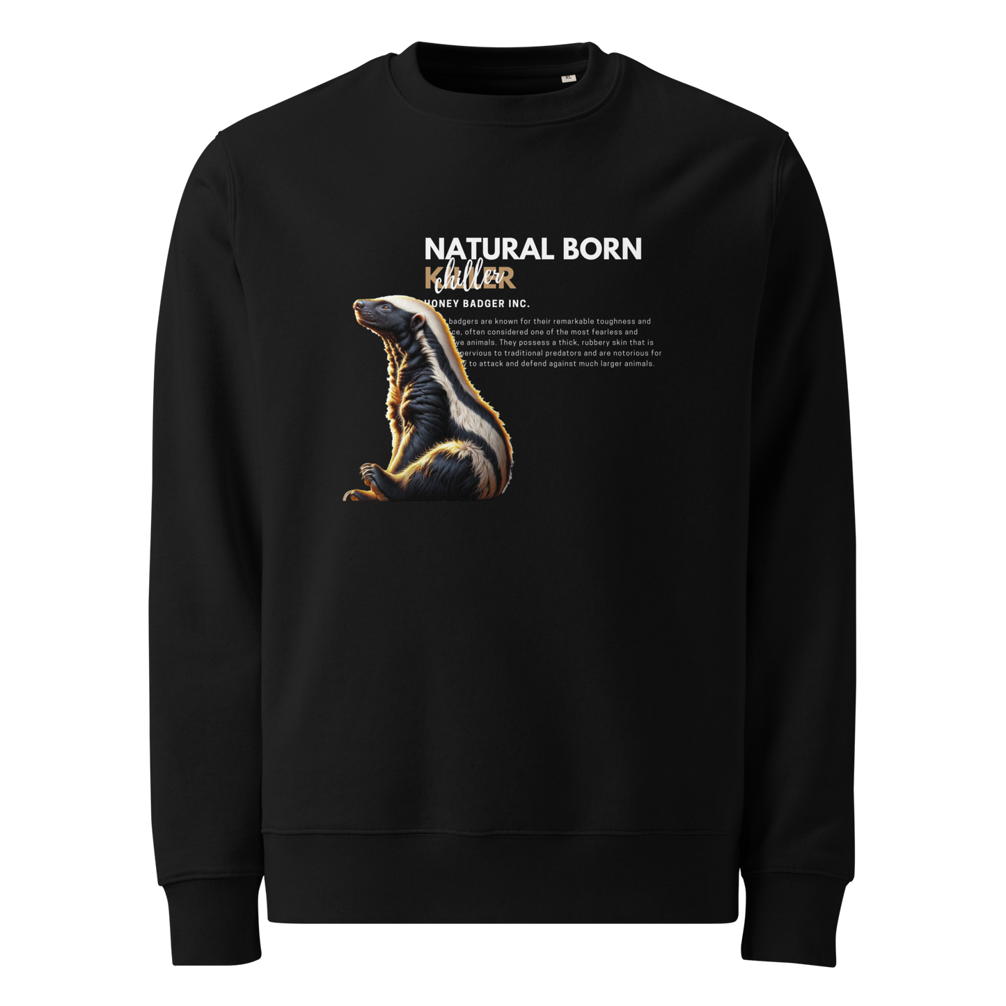 Unisex Eco Sweatshirt | Honey Badger - Natural Born Chiller