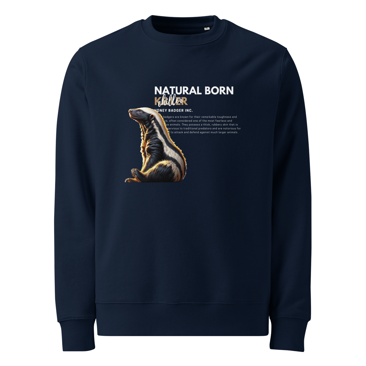 Unisex Eco Sweatshirt | Honey Badger - Natural Born Chiller