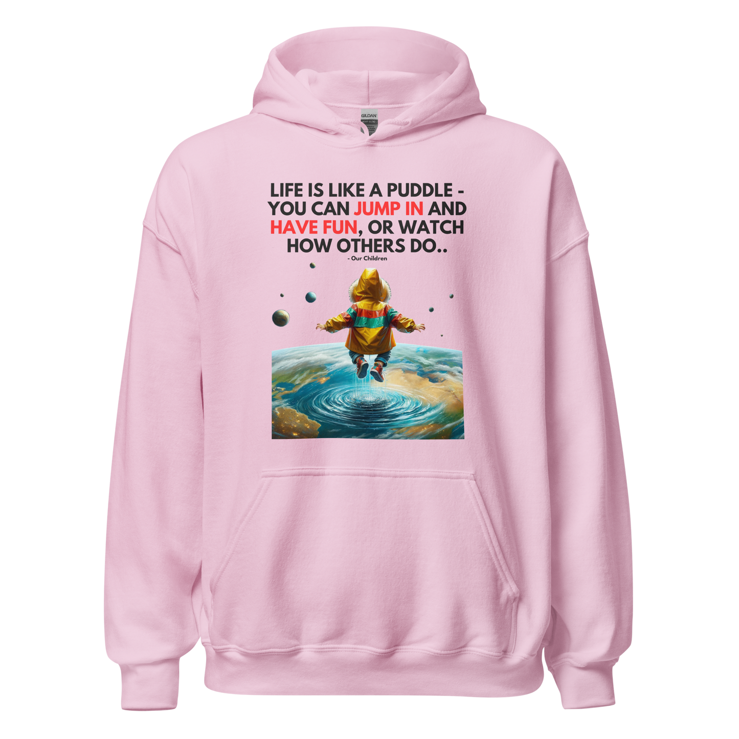 Unisex Light Hoodie | -by MyFirstTry | Life is like a Puddle