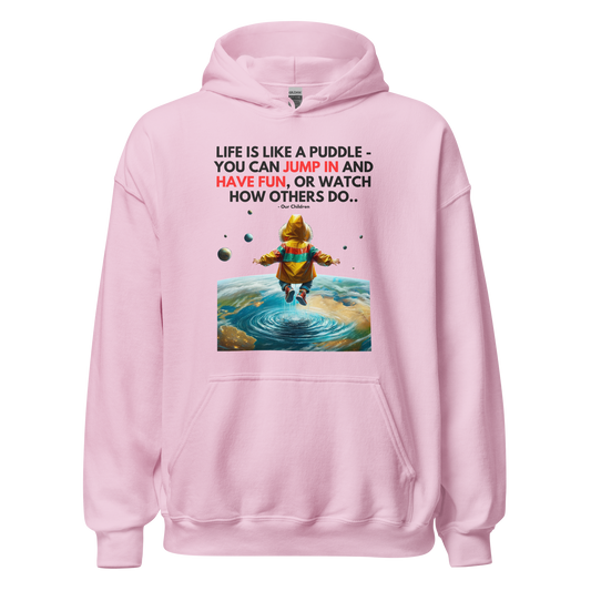 Unisex Light Hoodie | -by MyFirstTry | Life is like a Puddle