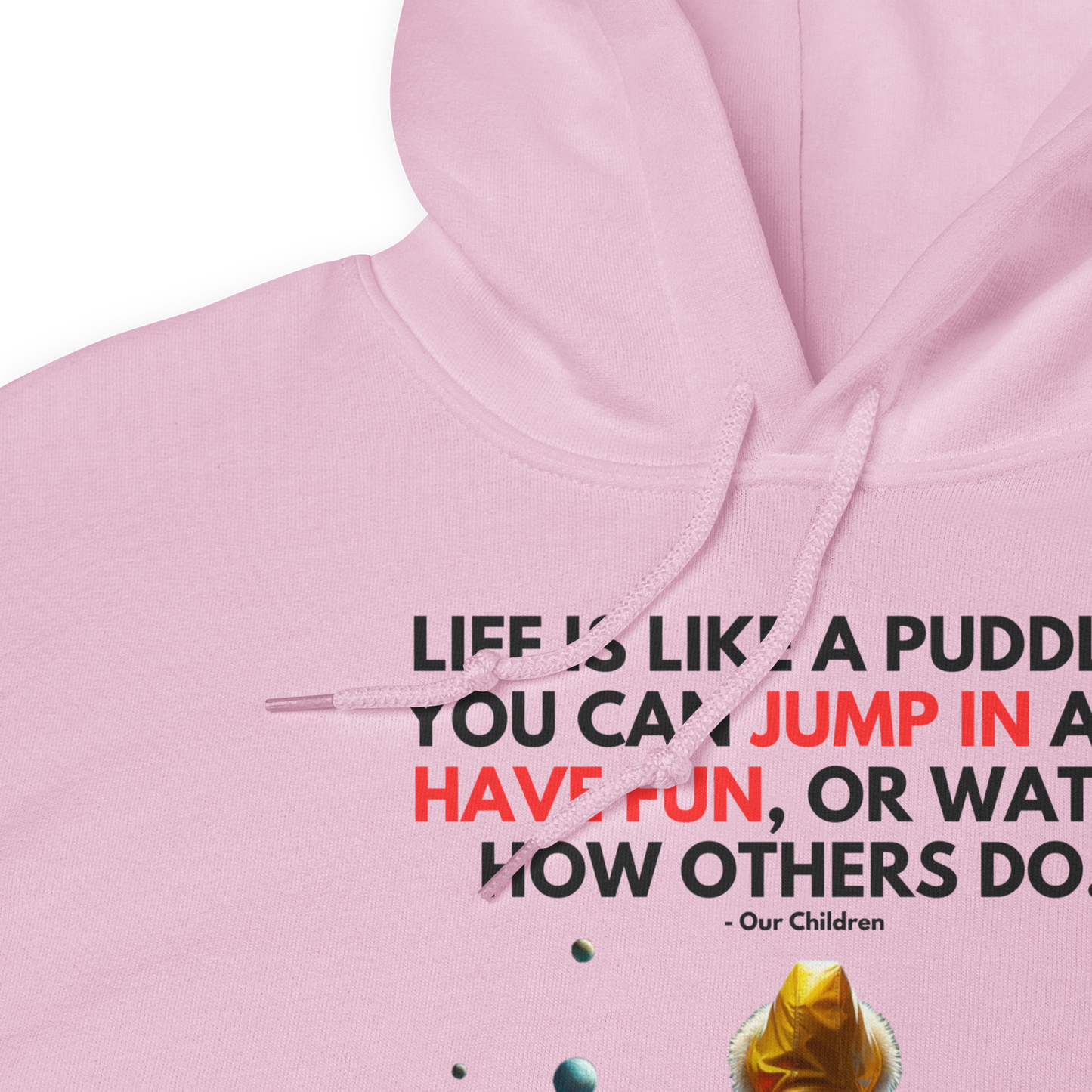 Unisex Light Hoodie | -by MyFirstTry | Life is like a Puddle