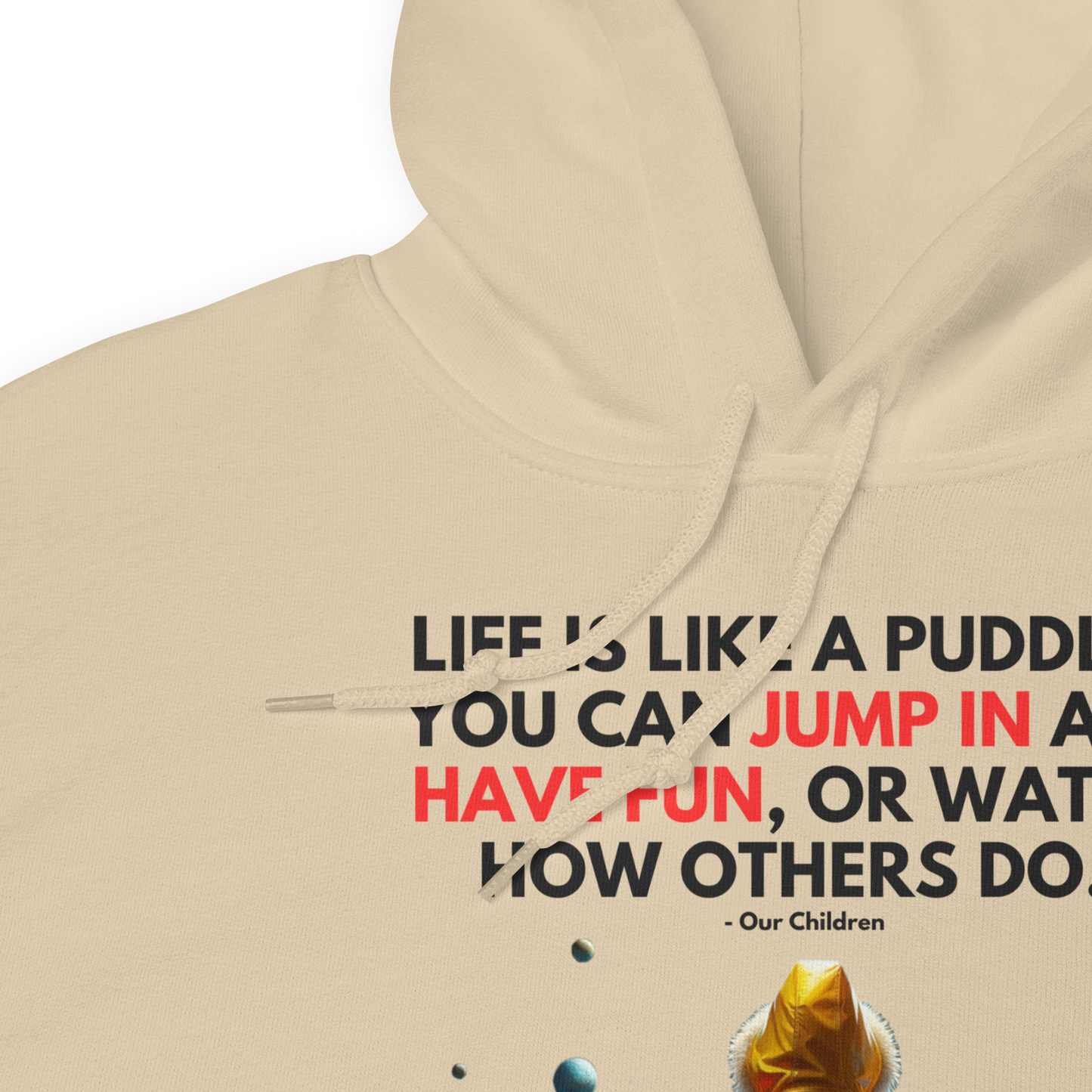 Unisex Light Hoodie | -by MyFirstTry | Life is like a Puddle