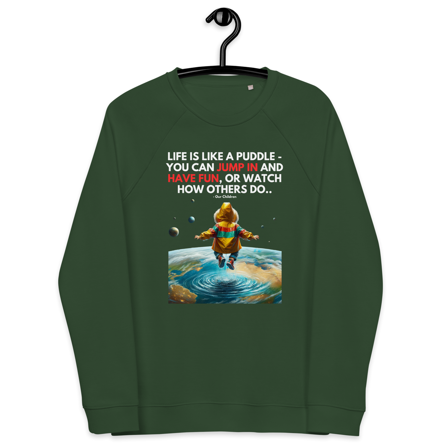 Unisex Organic Raglan Sweatshirt | -by MyFirstTry | Life is like a Puddle