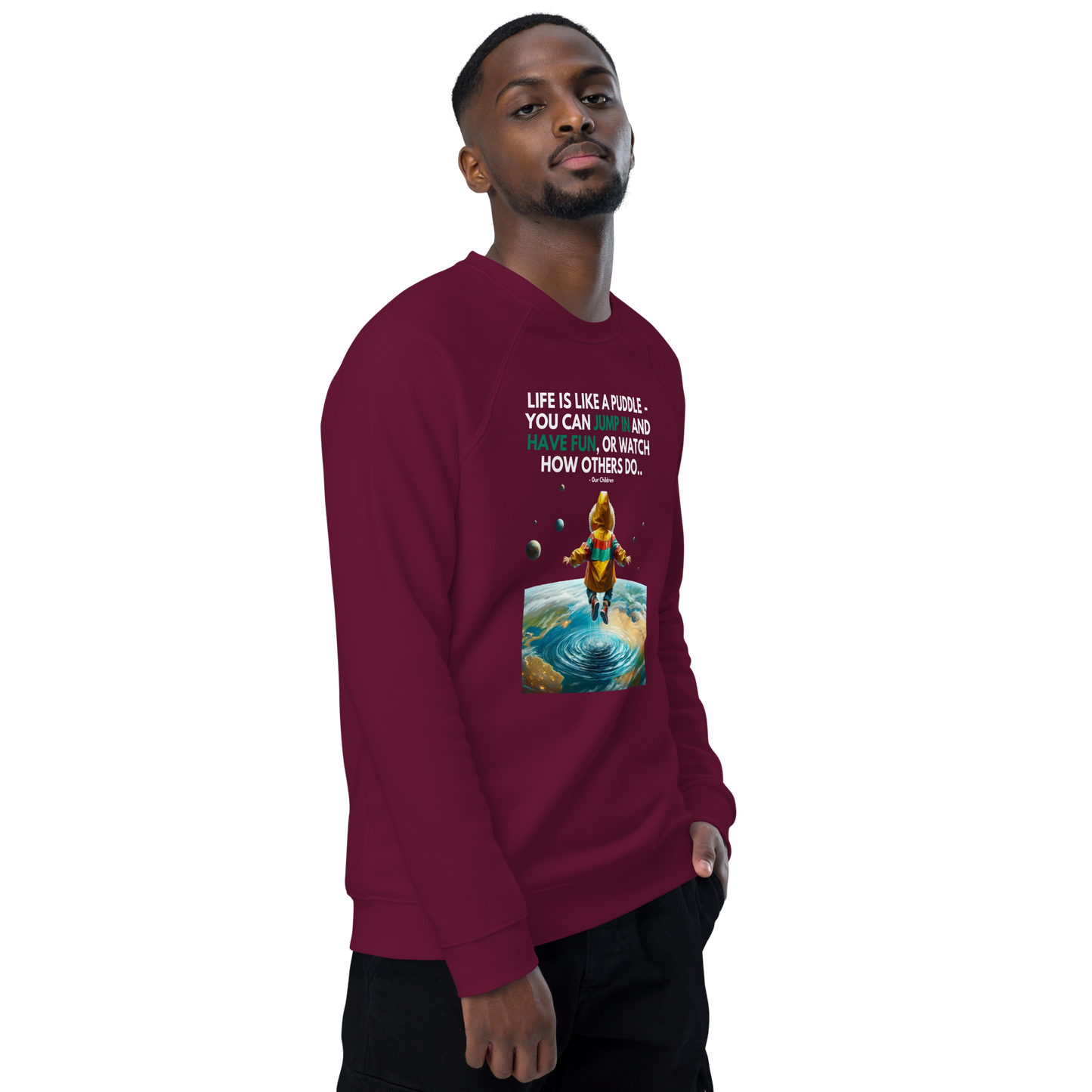 Unisex Organic Raglan Sweatshirt | -by MyFirstTry | Life is like a Puddle