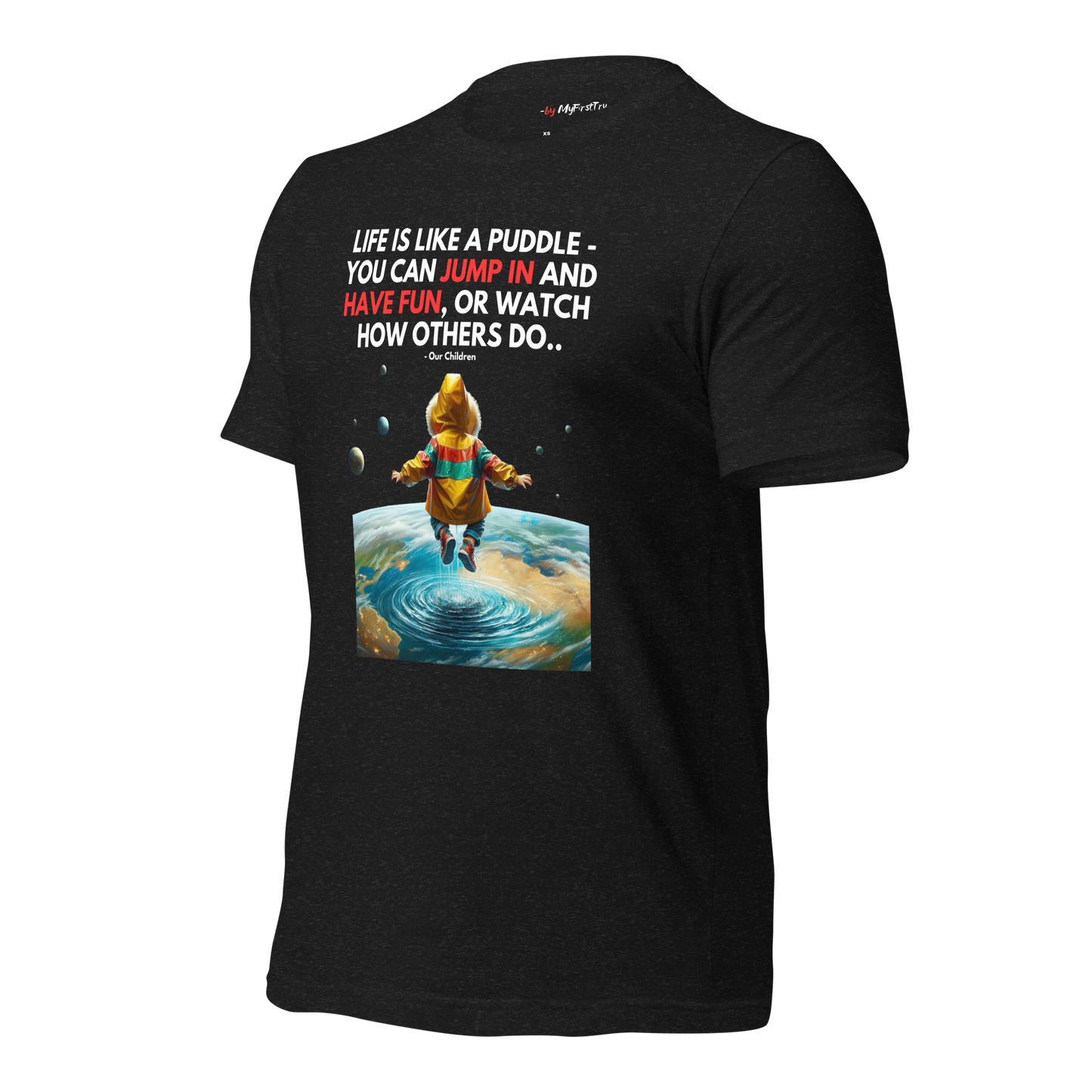 Unisex Gym T-Shirt | Life is like a Puddle